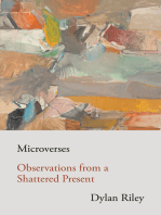 Microverses: Observations from a Shattered Present