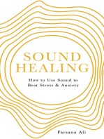 Sound Healing: How to Use Sound to Beat Stress and Anxiety