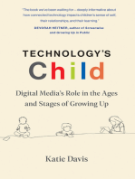 Technology's Child: Digital Media’s Role in the Ages and Stages of Growing Up