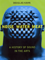 Noise, Water, Meat: A History of Sound in the Arts