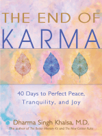 The End of Karma: 40 Days to Perfect Peace, Tranquility, and Joy