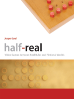 Half-Real: Video Games between Real Rules and Fictional Worlds