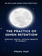 The Practice of Semen Retention: Spiritual, Mental, Physical Benefits of Celibacy