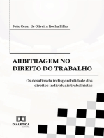 Arbitragem no Direito do Trabalho: os desafios da indisponibilidade dos direitos individuais trabalhistas