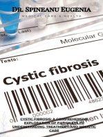 Cystic Fibrosis: A Comprehensive Exploration of Pathways to Understanding, Treatment, and Holistic Care