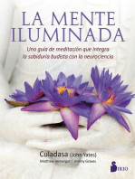 La mente iluminada: Una guía de meditación que integra la sabiduría budista y la neurociencia