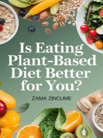 Is Eating Plant-Based Diet Better for You?