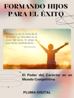 Formando Hijos para el Éxito: El Poder del Carácter en un Mundo Competitivo