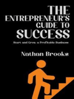 The Entrepreneur's Guide to Success - Start and Grow a Profitable Business