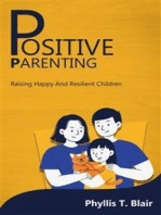 Positive Parenting - Raising Happy And Resilient Children