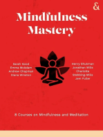 Mindfulness Mastery: 8 Courses on Mindfulness and Meditation