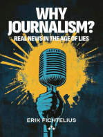 Why Journalism - Real news in the age of lies