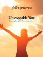 Unstoppable You:Harnessing Strength in Times of Adversity