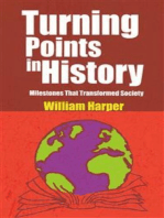 Turning Points in History - Milestones That Transformed Society