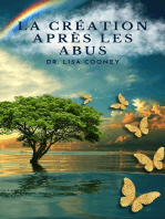 La création après les abus: Comment guérir d'un traumatisme et reprendre sa vie en main Quand tout le reste a échoué