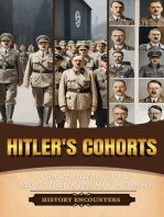 Hitler's Cohorts: A Brief History of the People that Kept Him in Power