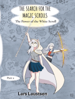 The Search for the Magic Scrolls: The Power of the White Scroll