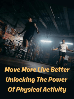 Move More Live Better Unlocking The Power Of Physical Activity