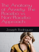 The Anatomy of Anxiety: The Placebo vs Non-Placebo Approach: