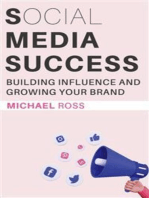 Social Media Success - Building Influence and Growing Your Brand