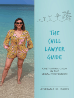 The Chill Lawyer Guide: Cultivating Calm in the Legal Profession