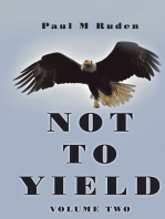 Not to Yield: Volume Two