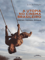 A Utopia no Cinema Brasileiro: Matrizes, Nostalgias e Distopias