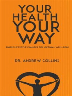 Your Health, Your Way - Simple Lifestyle Changes for Optimal Well-Being