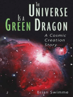 The Universe Is a Green Dragon: A Cosmic Creation Story