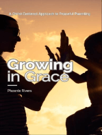 Growing in Grace: A Christ-Centered Approach to Peaceful Parenting