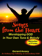 Songs from the Heart: Worshipping GOD in Your Own Tune & Melody