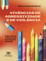 Vivências de agressividade e de violência: o que dizem crianças de uma escola infantil?