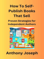 How To Self-Publish Books That Sell - Proven Strategies for Independent Authors: Series 1