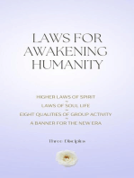 Laws For Awakening Humanity: Higher Laws of Spirit, Laws of Soul Life, Eight Qualities of Group Activity, A Banner For The New Era