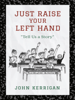 Just Raise Your Left Hand: "Tell Us A Story"