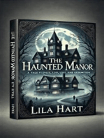 The Haunted Manor: A Tale of Love, Loss, and Redemption