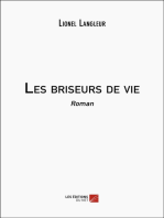 Les briseurs de vie: Roman