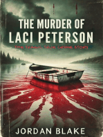 The Murder of Laci Peterson: The Tragic True Crime Story