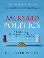 Backyard Politics: A Psychological Understanding of Today's Political and Social Divide