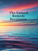 The Natural Remedy Revolution A Guide to Cancer Treatments Your Doctor May Not Share