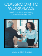 Classroom to Workplace: Land Your First Marketing Communications Job