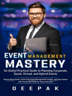 Event Management Mastery: An Useful Practical Guide to Planning Corporate, Social, Virtual, and Hybrid Events