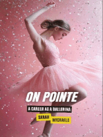 On Pointe: A Career as a Ballerina