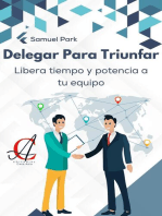 Delegar Para Triunfar: Libera tiempo y potencia a tu equipo