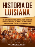 Historia de Luisiana: Una guía fascinante sobre la historia de este estado, desde los nativos americanos, los cajunes y los criollos hasta la compra de Luisiana, la batalla de Nueva Orleans y más