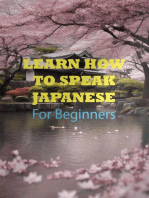 LEARN HOW TO SPEAK JAPANESE For Beginners