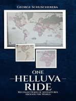 One Helluva Ride: Recollections of Adventures Around the World