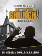 Excuse Me, Pastor, I Don't Want Your Church!: New Edition