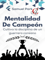 Mentalidad De Campeón: Cultiva la disciplina de un guerrero coreano