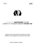 Comment Maîtriser Votre Esprit et Transformer Votre Vie: Libérez Votre Concentration, Renforcez Votre Résilience et Atteignez la Liberté Émotionnelle